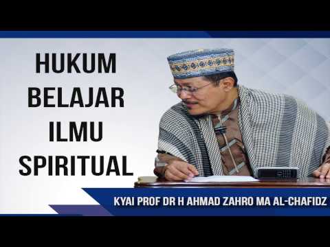 hukum-belajar-ilmu-spiritual-:-kyai-prof-dr-h-ahmad-zahro-ma-al-chafidz