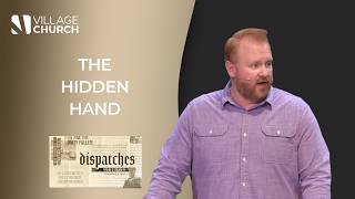Dispatches from 2 Samuel: Week 20 - "The Hidden Hand