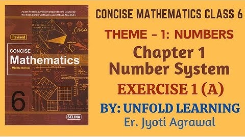 ICSE CLASS 6 || CONCISE MATHEMATICS || NUMBERS || 1. Number System || Ex1 (A) @UNFOLDLEARNING