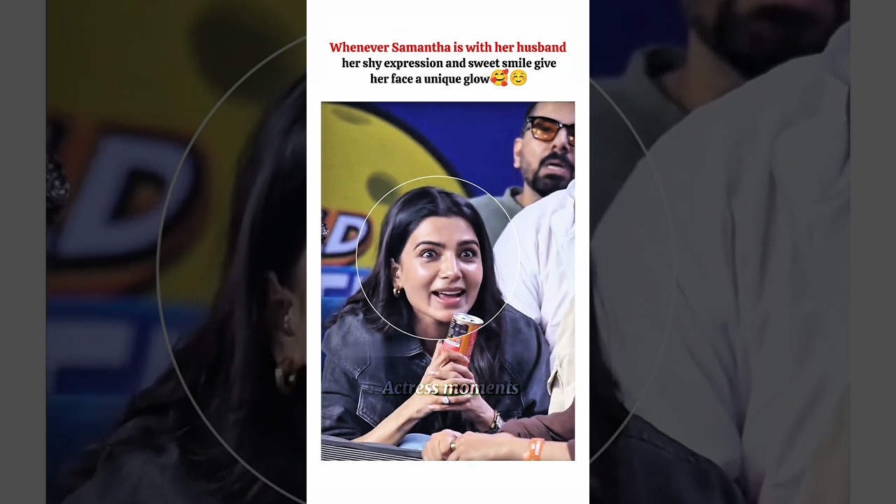 Samantha’s shy smile with Raj 🥰 