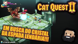 EM BUSCA DO CRISTAL PARA FORJAR A ESPADA LENDÁRIA!!! #catquest2