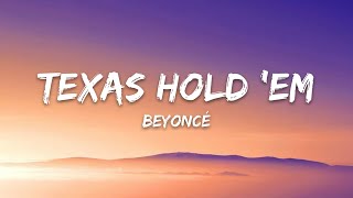 Beyoncé - TEXAS HOLD &#39;EM (Lyrics)