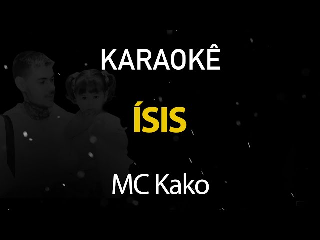 Ísis - MC Kako (Karaokê Version) class=