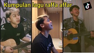 Kumpulan lagu raffa affar || lagu tiktok terbaru