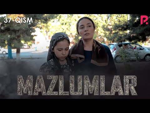 Mazlumlar (o'zbek serial) | Мазлумлар (узбек сериал) 37-qism