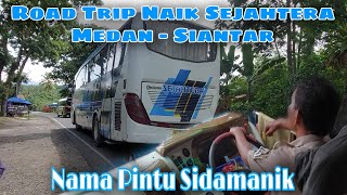 Download Lagu ROAD TRIP NAIK BUS SEJAHTERA DARI MEDAN KE SIANTAR || Main Dekat Dekat Aja Dulu MP3