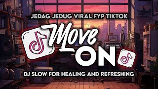 Dj Move On Slow Bass Viral Tiktok Terbaru 2026