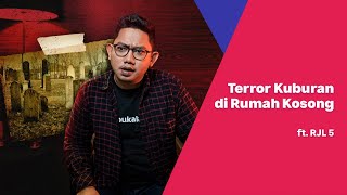 HOROR!! Terror Kuburan di Rumah Kosong??? with Fajar RJL 5 by Bukalapak | @RJL5-FAJARADITYA