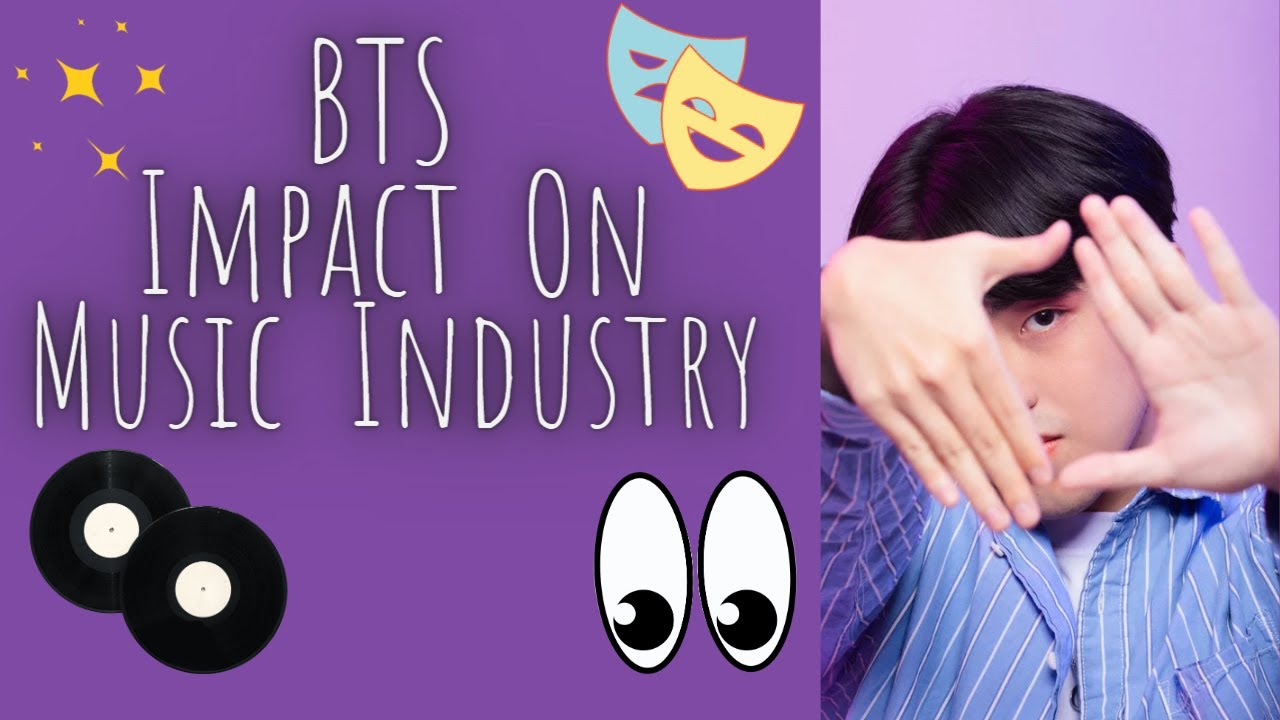 Beyond The Surface: BTS Impact On The Music Industry