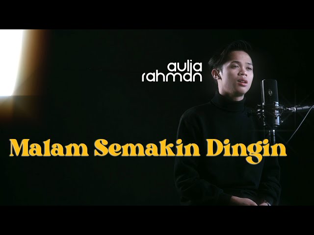 Tajul & Afieq Shazwan - Malam Semakin Dingin (Cover by Aulia Rahman) class=