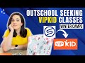  outschool seeking vipkid style classes and teachers  best selling times  life updates