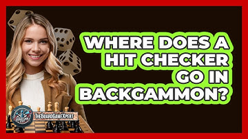 Where Does A Hit Checker Go In Backgammon?