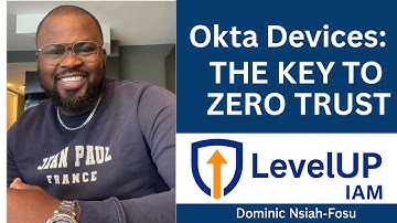 Okta Devices Explained | The Key to Zero Trust (IAM Tutorial)