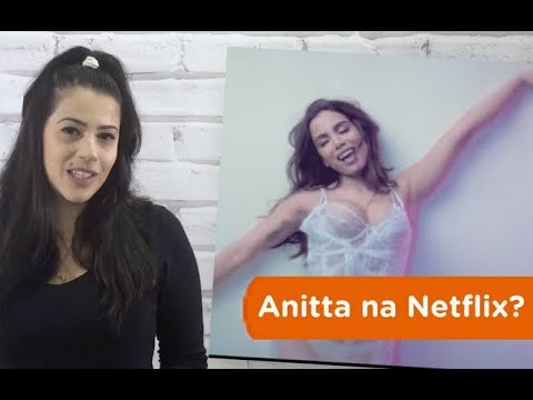 TV FUXICO: ANITTA NA NETFLIX?