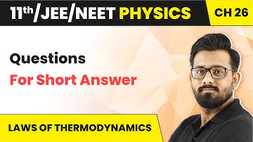 Laws of Thermodynamics - Questions For Short Answer | Class 11 Physics Chapter 26 JEE/NEET