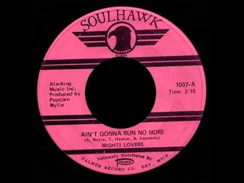 Mighty Lovers - Ain't Gonna Run No More