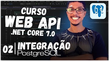Web API C# | ASP.NET Core 7.0 | Aula 02 | Entity Framework Core | PostgreSQL