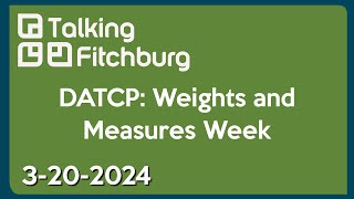 DATCP: Weights and Measures Week 3-20-24