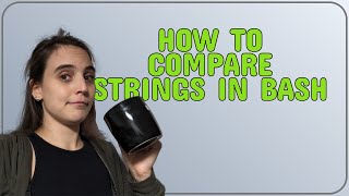 How to compare strings in Bash