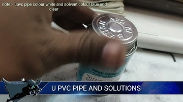 UPVC CPVC PVC solvent PIPE AND SOLVENT DETAILS AND COLOUR | DIFFERENT BETWEEN UPVC CPVC #plumber