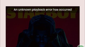 an unknown playback error has occurred vimusic | vitune unknown playback error