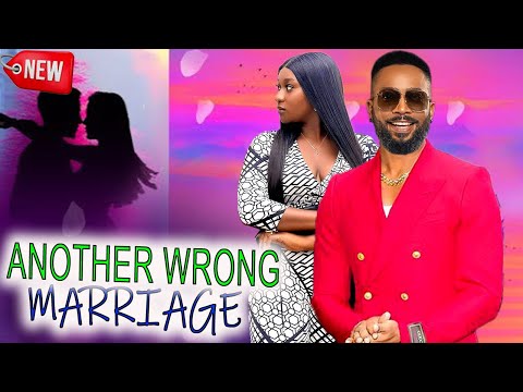 ANOTHER WRONG MARRIAGE - FREDERICK LEONARD/ FAITH DUKE 2024 NEE HIT NOLLYWOOD MOVIE
