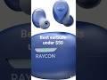 Raycon Everyday Earbuds Plus 🔥 Best Budget Bluetooth True Wireless Earbuds2025