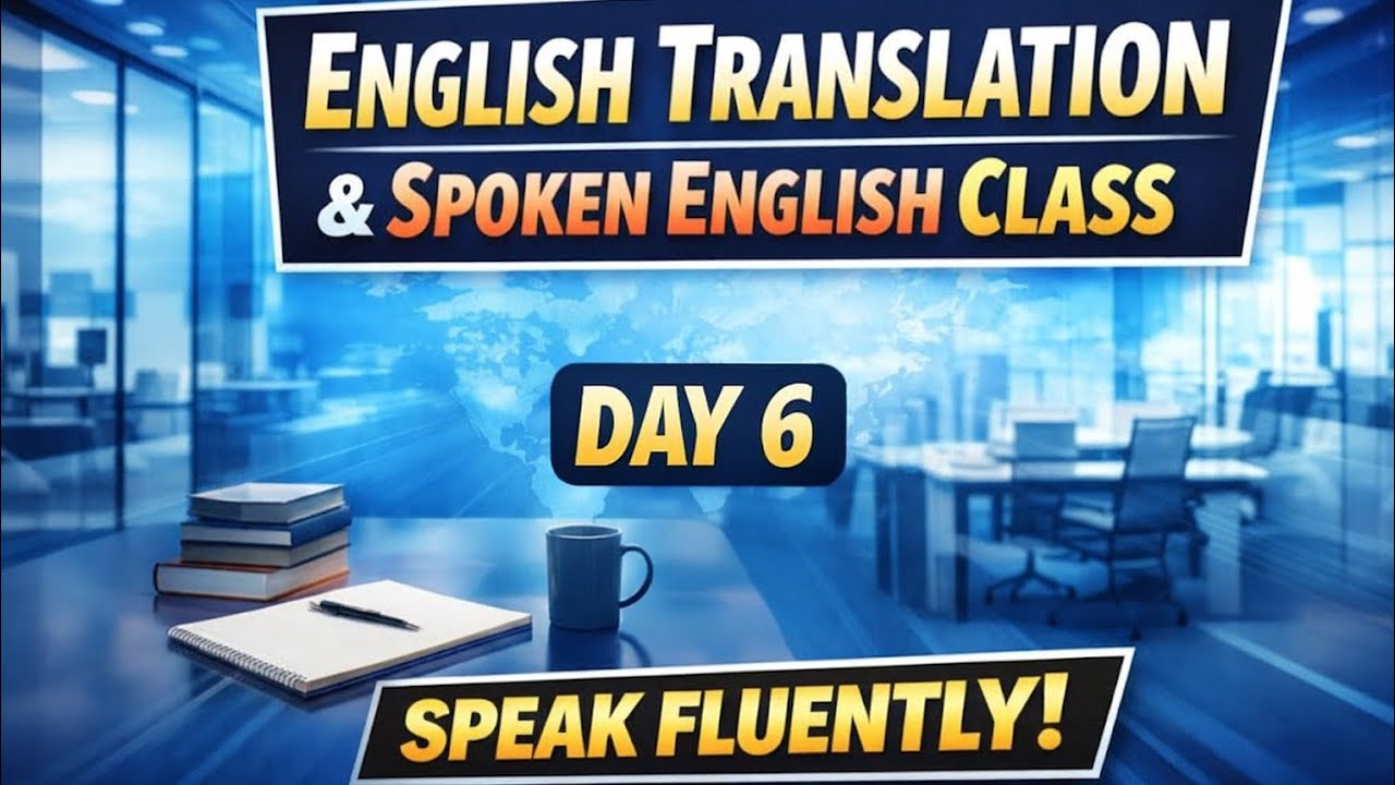 English Translation & Spoken English Class | Day 6: Speak Fluently! | with Shivam Singh