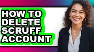 How to Delete Scruff Account (full Guide)