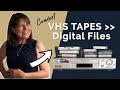 How to convert VHS Tapes to Digital Files