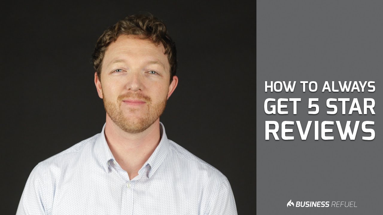 How to Always Get 5 Star Reviews