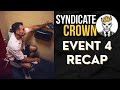 NA East Event 4 Recap Show | Syndicate Crown