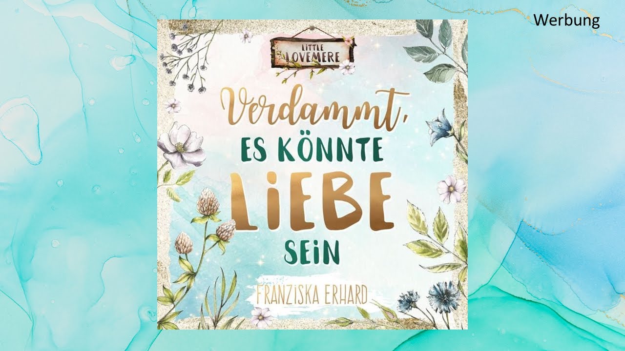 "Verdammt, es könnte Liebe sein (Little Lovemere Band 1)" von Franziska Erhard