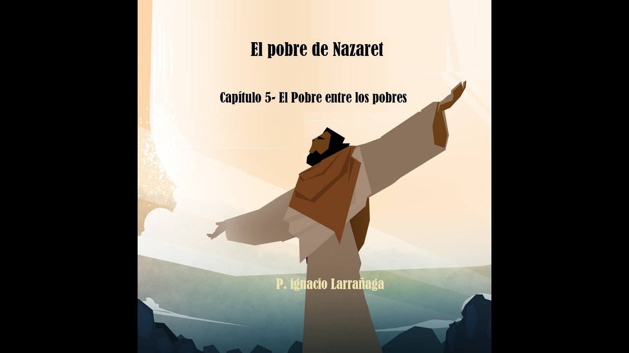 El pobre de Nazaret Cap. 5 - YouTube