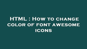 HTML : How to change color of font awesome icons