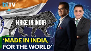 Amitabh Kant On How PM Modi’s ‘Make in India’ Has Taken Off