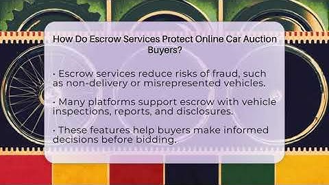 How Do Escrow Services Protect Online Car Auction Buyers? - Car Collector Enthusiasts