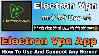 Electron Vpn || Electron Vpn Kaise Use Kare || How To Use Electron Vpn || Electron Vpn App screenshot 5