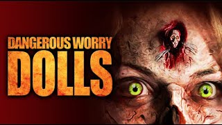 Dangerous Worry Dolls - Official Trailer, presented by Full Moon Features