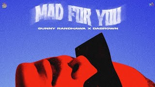 Mad For You: Sunny Randhawa | New Punjabi Song 2023 | Street Gang Music | Sky Digital