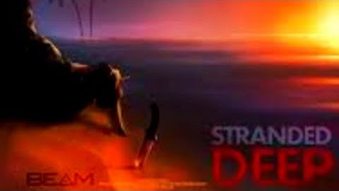 Stranded Deep - Permadeath New game #1