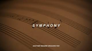 Symphony - Imagine Dragons \/\/ Sub. Español - Inglés