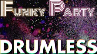 Funky Party Vol.1 -Drumless Track-//1hour Drum Live/practice