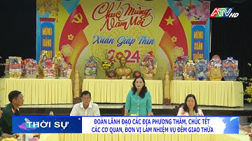 Đoàn lãnh đạo các địa phương thăm, chúc tết các cơ quan, đơn vị làm nhiệm vụ đêm giao thừa