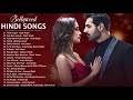 Bollywood Hits Songs 2021 💖 Arijit singh,Neha Kakkar,Atif Aslam,Armaan Malik,Shreya Ghoshal .. 2021