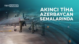 Azerbaycan ordusu, AKINCI TİHA'larla tatbikat yaptı