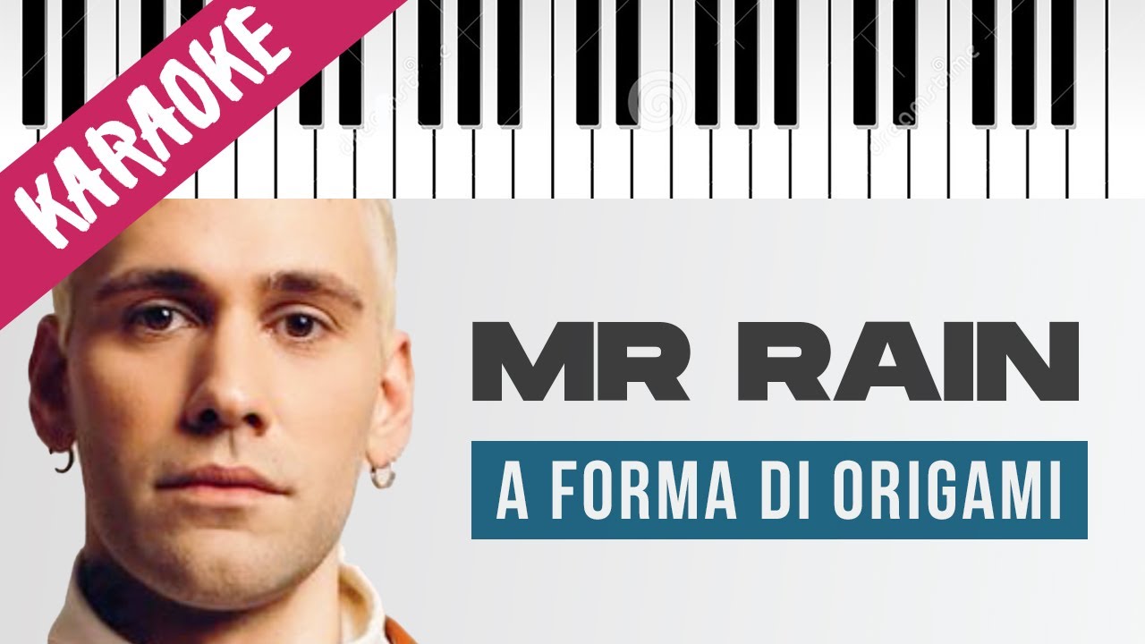 Mr. Rain A Forma Di Origami // Piano Karaoke con Testo YouTube