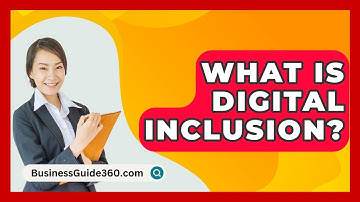 What Is Digital Inclusion? - BusinessGuide360.com