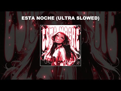 ESTA NOCHE ULTRA SLOWED 1 HOUR