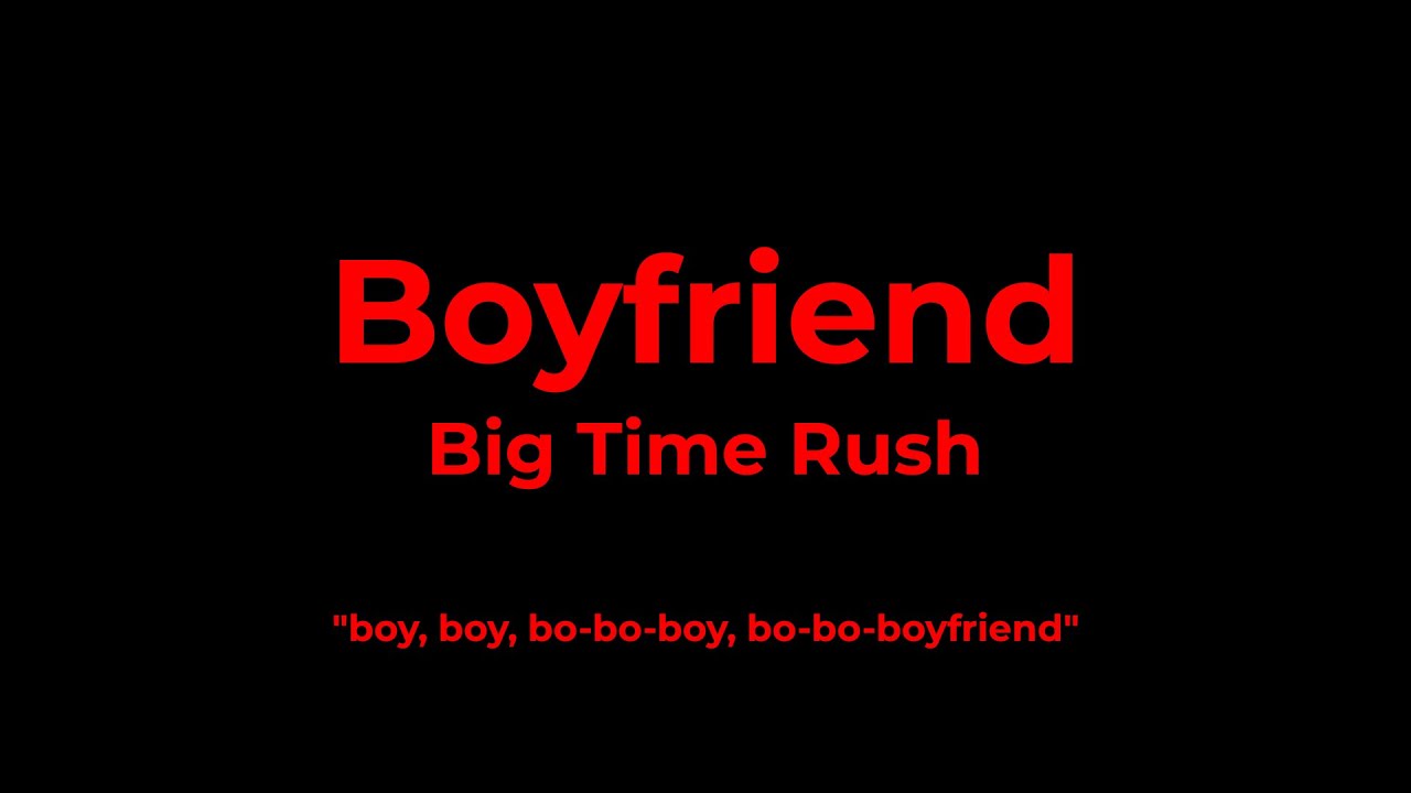 Big Time Rush - Boyfriend (Karaoke)
